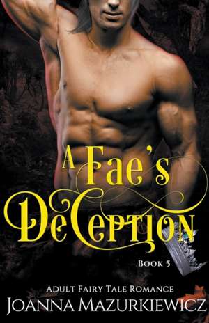 A Fae's Deception de Joanna Mazurkiewicz