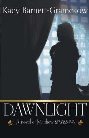 Dawnlight de Kacy Barnett-Gramckow