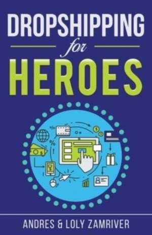 Dropshipping for Heroes de Andres Zamriver