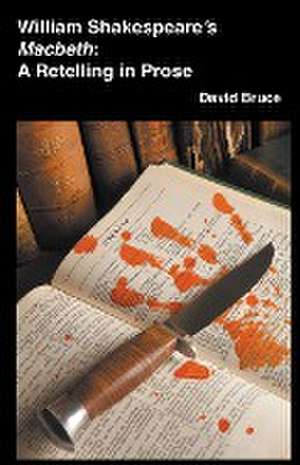 William Shakespeare's Macbeth de David Bruce