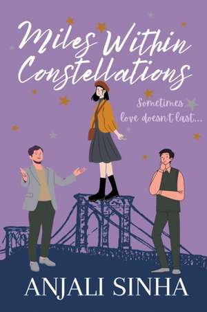 Miles Within Constellations de Anjali Sinha