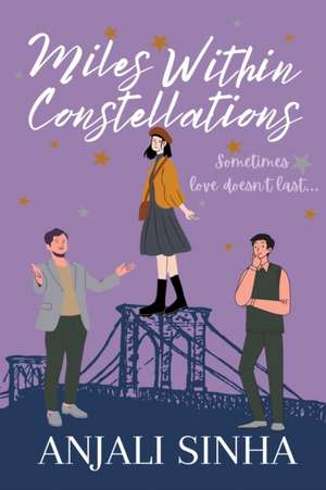 Sinha, A: Miles Within Constellations
