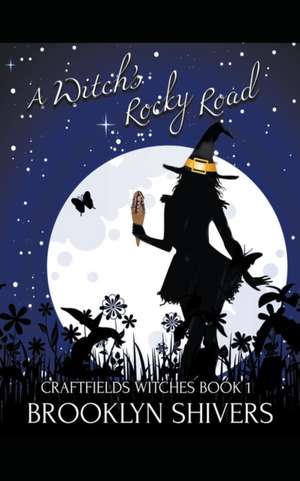 A Witch's Rocky Road de Brooklyn Shivers