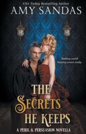 The Secrets He Keeps de Amy Sandas