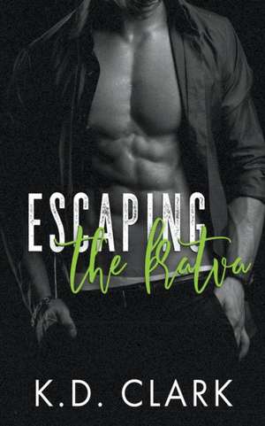 Escaping the Bratva de K. D Clark