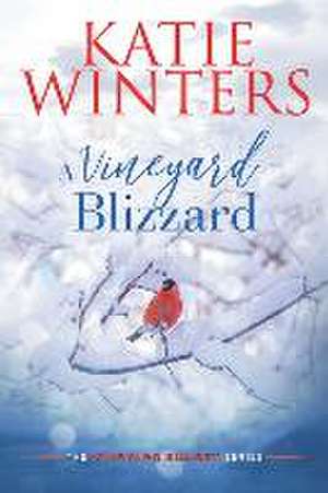 A Vineyard Blizzard de Katie Winters