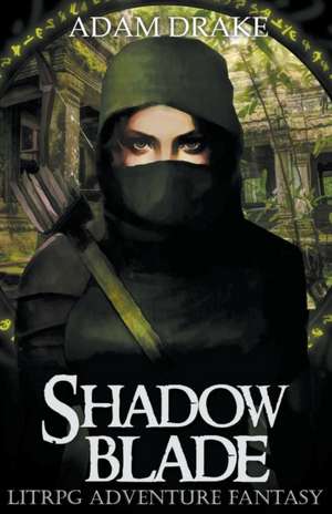 Shadow Blade de Adam Drake