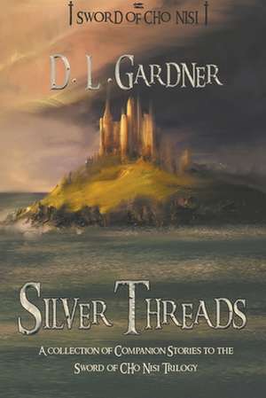 Silver Threads de D. L. Gardner