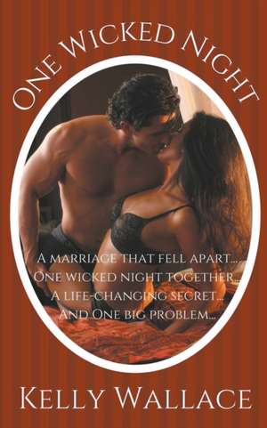 One Wicked Night de Kelly Wallace