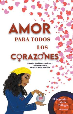 Amor para todos los Corazones de Rubi Astrologa