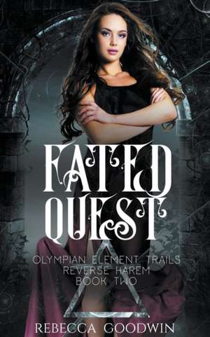 Fated Quest de Rebecca Goodwin