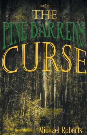 The Pine Barrens Curse de Michael Roberts