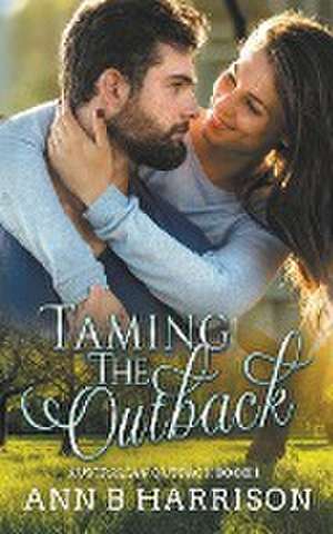 Taming the Outback de Ann B. Harrison