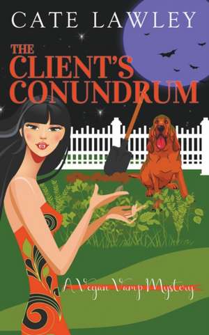 The Client's Conundrum de Cate Lawley