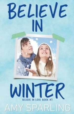 Believe in Winter de Amy Sparling