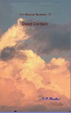 Dead Certain de C. D. Moulton