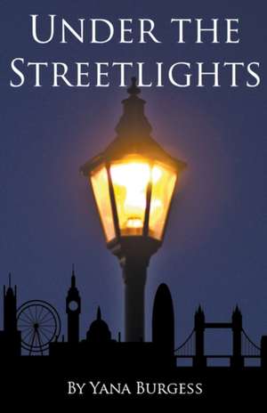 Under the Streetlights de Yana Burgess