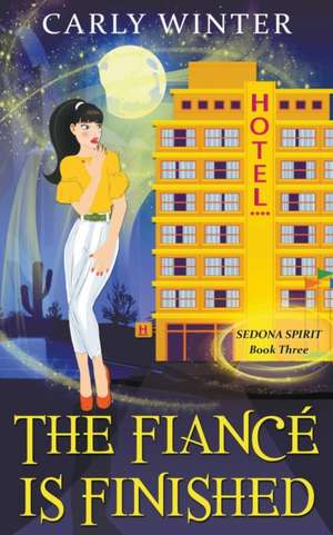 The Fiancé is Finished de Carly Winter