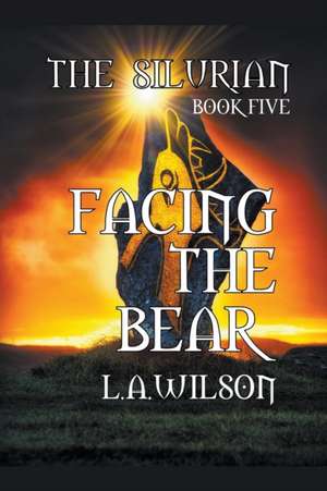 Facing the Bear de L a Wilson