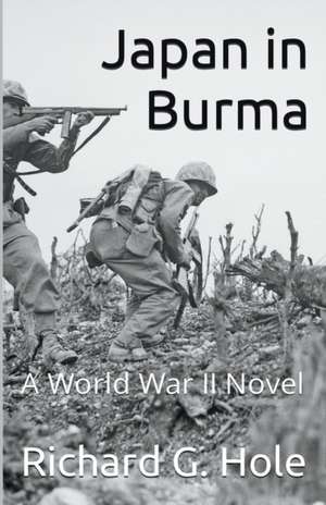 Japan in Burma de Richard G. Hole