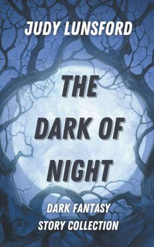 The Dark of Night de Judy Lunsford