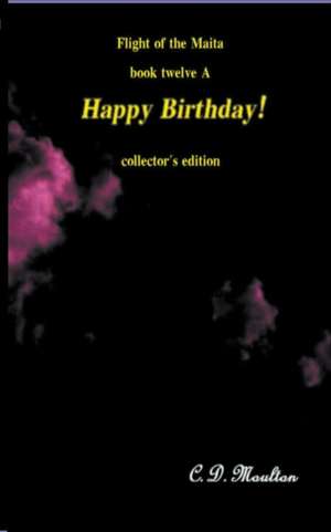 Happy Birthday! de C. D. Moulton