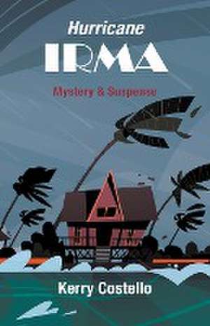 Irma (hurricane) de Kerry Costello