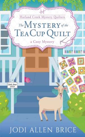 The Mystery of the Tea Cup Quilt de Jodi Vaughn