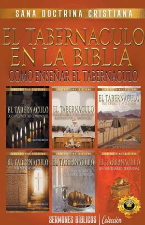 El Tabernáculo en la Biblia de Sermones Bíblicos