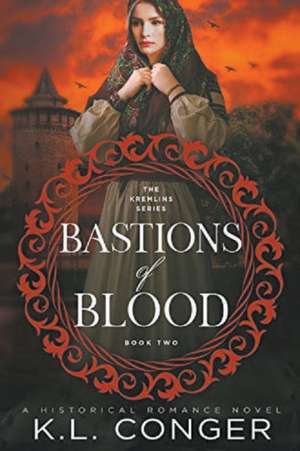 Bastions of Blood de K. L. Conger