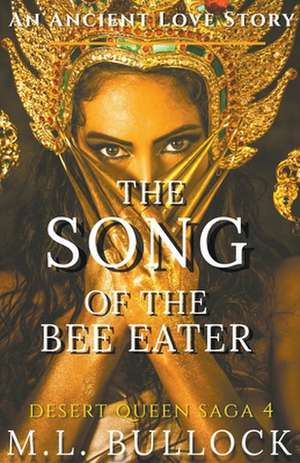 The Song of the Bee Eater de M. L. Bullock