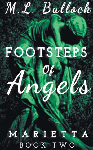 Footsteps of Angels de M. L. Bullock