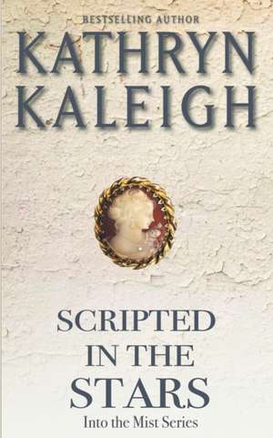 Scripted in the Stars de Kathryn Kaleigh