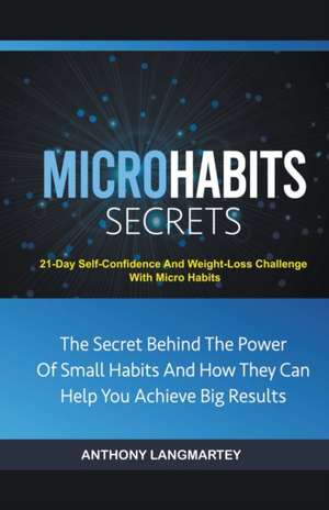 Micro Habits Secrets de Anthony Langmartey