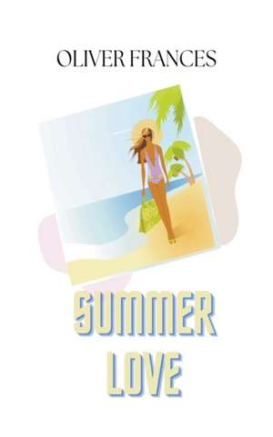 Summer Love de Oliver Frances