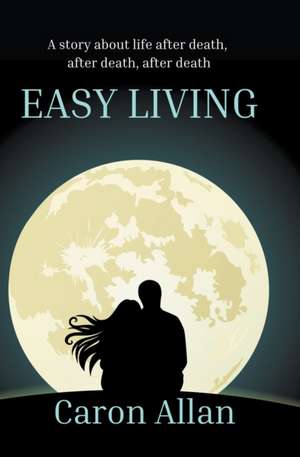 Easy Living de Caron Allan