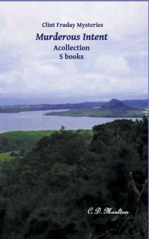 Murderous Intent de C. D. Moulton