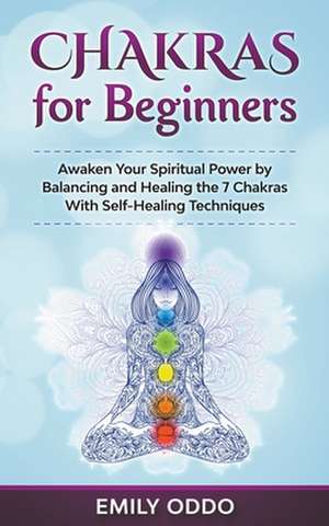 Chakras for Beginners de Emily Oddo