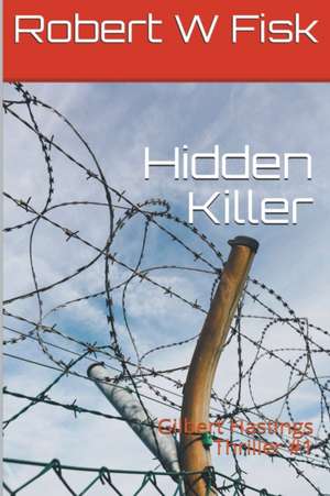 Hidden Killer de Robert W Fisk