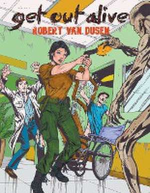 Get Out Alive de Robert Van Dusen