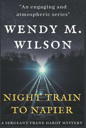 Night Train to Napier de Wendy M. Wilson