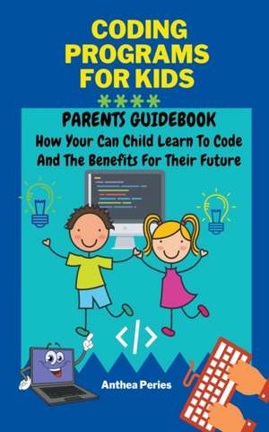 Coding Programs For Kids de Anthea Peries