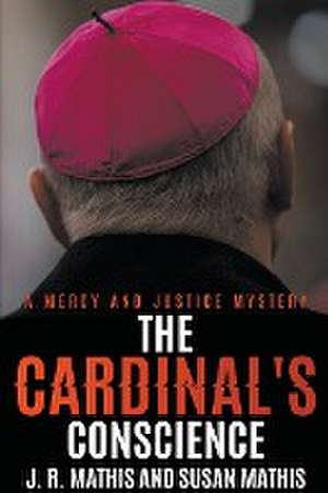 The Cardinal's Conscience de J. R. Mathis