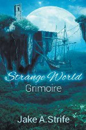 Strange World de Jake A. Strife