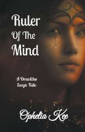 Ruler of the Mind de Ophelia Kee