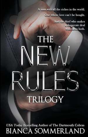 The New Rules Trilogy de Bianca Sommerland