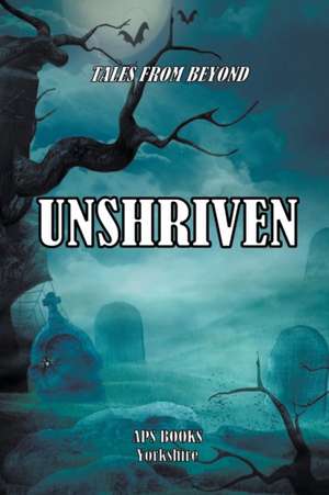 Unshriven de Andrew Sparke (Editor)