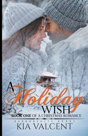 A Holiday Wish de Kia Valcent