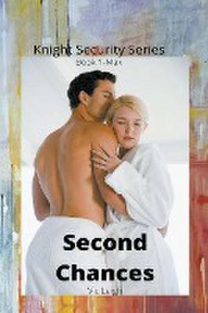 Second Chances de Vic Leigh