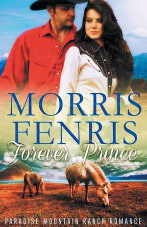 Forever Prince de Morris Fenris